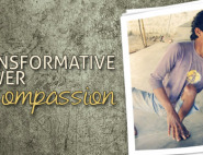 The Transformative Power of Compassion